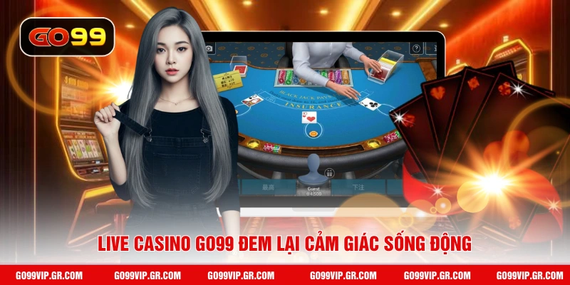 Live Casino GO99 - Tự Do Tham Gia 100+ Trận Đấu Mỗi Ngày Live casino GO99 đem lại cảm giác sống động
