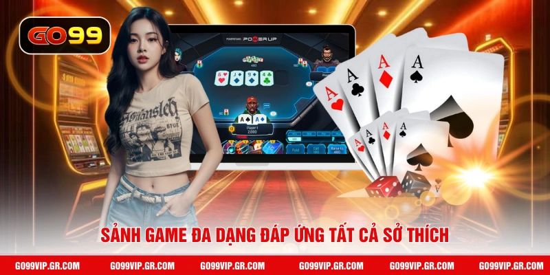 Live Casino GO99 - Tự Do Tham Gia 100+ Trận Đấu Mỗi Ngày Sảnh game đa dạng đáp ứng tất cả sở thích