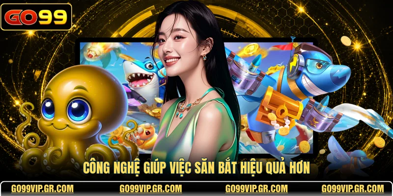 Công nghệ giúp việc săn bắt hiệu quả hơn